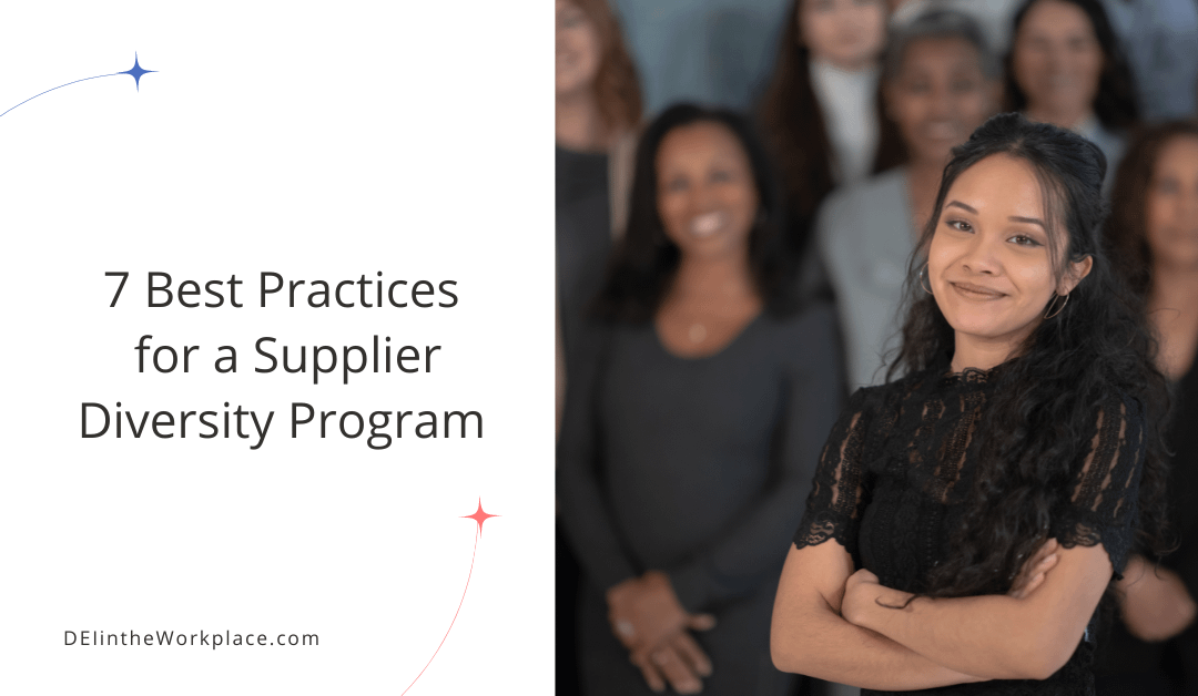 7 Best Practices for a Supplier Diversity Program DEI in the Workplace